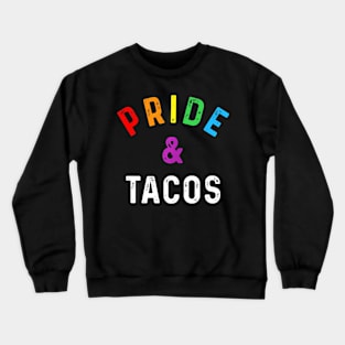 Pride Tacos Lgbt Lgbtq Gay Pride Rainbow Flag Taco Lover Crewneck Sweatshirt